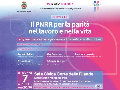 Il PNRR per la parità nel lavoro e nella vita | Montecchio Maggiore, 7 aprile 2022